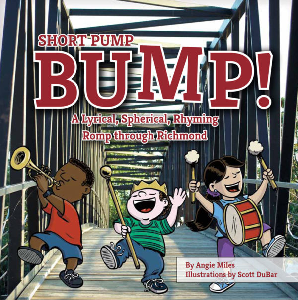 Short Pump Bump | written by Angie Miles | illustrated by Scott DuBar